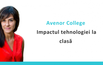 Avenor College: Impactul tehnologiei la clasă