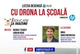 Lecțiile la înălțime: Cu drona la școală