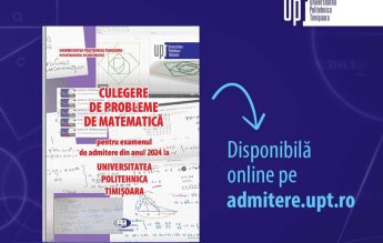 Lecții gratuite și o culegere de matematică, oferite de Universitatea Politehnica Timișoara elevilor care se pregătesc pentru Bacalaureat