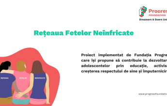 Reţeaua Fetelor Neînfricate, un mijloc de dezvoltare prin învățare și implicare civică a adolescentelor şi preadolescentelor