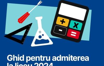 Ghidul pentru admiterea la liceu, publicat de Ministerul Educației
