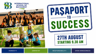 Școala potrivită este greu de ales? International School of Bucharest îi invită pe părinți la „Passport to Success”